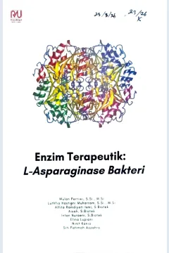 Cover Enzim terapeutik :  L-Asparaginase bakteri / Wulan Pertiwi, Luthfia Hastiani Muharram, Alfita Ramdiyati Ismi, dkk; editor, Nurul Indriani, Novitarini