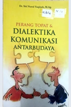 Cover Perang topat dan dialektika komunikasi antarbudaya / Siti Nurul Yaqinah; editor, Ishak Hariyanto