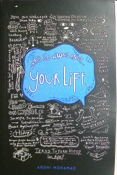 Cover What's wrong about your life edisi revisi / Ardhi Mohamad; editor, Dana Sudartoyo