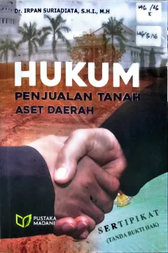 Cover Hukum penjualan tanah aset daerah / Irpan Suriadiata; editor, Muhammad Syamsussabri