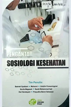 Cover Pengantar sosiologi kesehatan / Baehaki Syakbani, Maharani, Umbilin Purwaningsi, dkk; editor Ahmad Bairizki