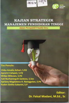 Cover Kajian strategik Manajemen Pendidikan Tinggi dalam Perspektif Filasafat Ilmu / Chika Amalia Azhari, S.Pd