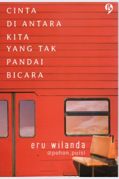 Cover Cinta di antara kita yang tak pandai bicara / Eru Wilanda