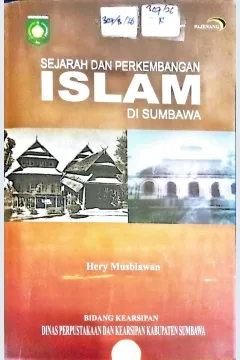 Cover Sejarah dan perkembangan Islam di Sumbawa / Hery Musbiawan