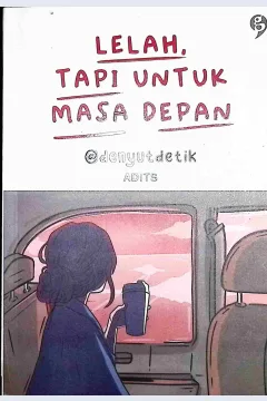 Cover Lelah, tapi untuk masa depan / @denyutdetik; editor, @falenzaman, Farah Armelia