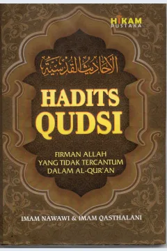 Cover Hadits qudsi :  Firman Allah yang tidak tercantum dalam Al-Qur'an / Imam Nawawi, Imam Qasthalani