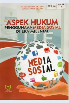 Cover Aspek Hukum Penggunaan Media Sosial di Era Milenial / Dr. Irpan Suriadiata, S.H.I.,M.H