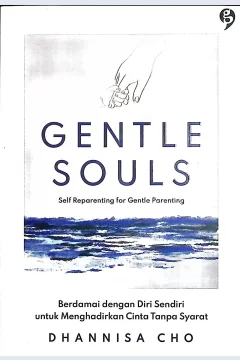 Cover Gentle souls / Dhanissa Cho; editor, Resita Febriratri, Habil Samsuri