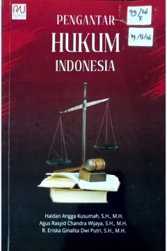 Cover Pengantar hukum Indonesia :  buku ajar / Haidan Angga Kusuma, Agus Rasyid Chandra Wijaya, R. Eriska Ginalita Dwi Putri; editor, Mas Subagyo Eko Prasetyo, Imam Al-furqon