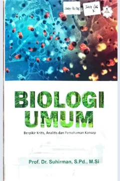 Cover Biologi umum :  berpikir kritis, analitis, dan pemahaman konsep / Suhirman; editor, Harja Efendi