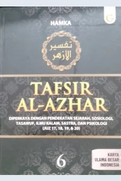 Cover Tafsir al-azhar jilid 6 :  diperkaya dengan pendekatan sejarah, sosiologi, tasawuf, ilmu kalam, sastra, dan psikologi (juz 17,18,19, & 20) / Hamka; penyunting, Joko Waskikto