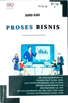 Cover Proses bisnis :  buku ajar / Toni Kusnandar, Juliana Palit, Lalu Yayan Ardiansyah, dkk; editor, Rini Anggriani, Nurul Hidayati Indra Ningsih