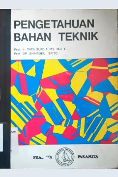 Cover Pengetahuan bahan teknik / Prof. Ir. Tata Surdia, M.S. Met.E., Prof. Dr. Shinroku Saito