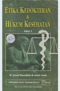 Cover Etika kedokteran dan hukum kesehatan / Prof. M. Jusuf Hanafiah, SpOG, Dr. Amri Amir, SpF