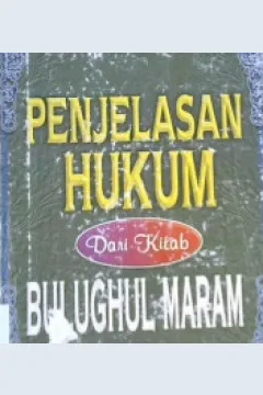 Cover Penjelasan hukum dari kitab bulughul maram / Abdullah Bin Abdurrahman Al-Bassam ; penerjemah, M. Irfan