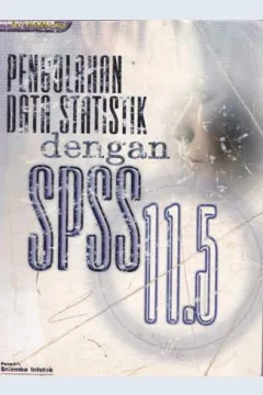 Cover Pengolahan data statistik dengan SPSS  11.5 / Tim penelitian dan pengembangan wahana komputer