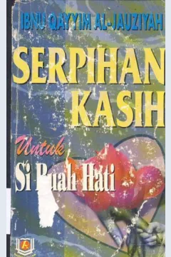 Cover Serpihan kasih untuk si buah hati, / Ibnu Qayyim Al-Jauziyah