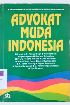 Cover Advokat muda Indonesia :  Dialog tentang hukum politik, keadilan hak asasi manusia, profesionalisme advokat dan liku-liku ke advokatan / Sintong Silaban, Aldentua Siringoringo, Susy Mahyudiarni Devianty