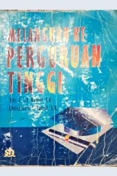 Cover Melangkah ke perguruan tinggi :  Bimbingan dan panduan memilih perguruan tinggi, / Drs. C.S.T Kansil, SH., Christine S.T, SH.