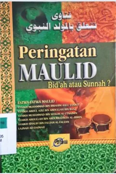 Cover Peringatan maulid bid'ah atau sunnah / Dakhilullah Bin Bakhiit Al-Matharaty ; penerjemah, Ainum Najib Azhari