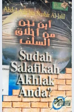 Cover Sudah salafikah akhlak anda / Abdul Aziz Bin Nashir Al-Jalil