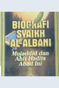 Cover Biografi syaikh Al-Albani mujaddid dan ahli hadits abad ini, / Mubarak B ; Mahfudh Bamuallim