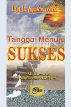 Cover Tangga Menuju Sukses / Muhammad Bin Saraar Al-Yaamii ; penerjemah, Abu Umar Abdillah