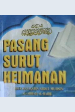Cover Pasang surut keimanan / Abdurrazzaq Bin Abdul Muhsin Al-Abbad Al-Badr ; penerjemah, Abu Ihsan Al-Atsari
