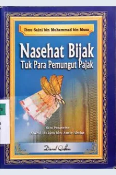 Cover Nasehat bijak tuk para pemungut pajak / Ibnu Saini Bin Muhammad Bin Musa