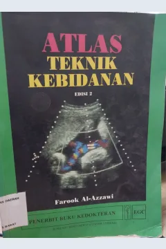 Cover Atlas teknik kebidanan edisi 2 / Farook Al-Azzawi ;alih bahasa, dr. Huriawati Hartanto, editor; dr.Anna P. Bani