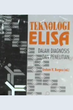 Cover Teknologi elisa dalam diagnosis dan penelitian / Editor Graham W. Burgess, penerjemah Wayan T Artama