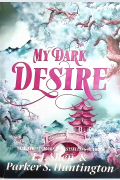 Cover My Dark Desire jalan pangeran kegelapan / Huntington, Parker S, L J Shen