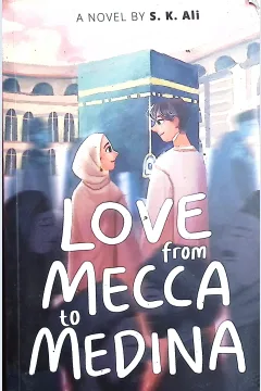 Cover Love fom Mecca to Medina / Ali, S.K
