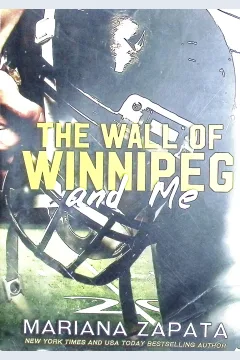Cover The Wall of Winnipeg and Me / Zapata, Mariana