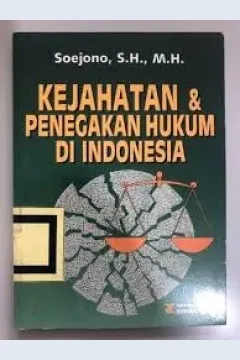 Cover Kejahatan dan penegakan hukum di Indonesia / Soejono