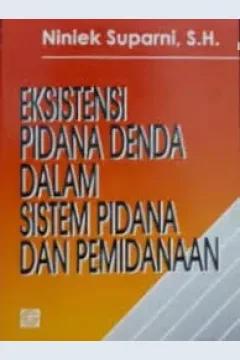 Cover Eksistensi pidana denda dalam sistem pidana dan pemidanaan / Niniek Suparni