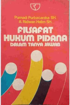 Cover Filsafat hukum pidana dalam tanya jawab / Purnadi Purbacaraka, A. Ridwan Halim