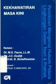 Cover Kekhawatiran masa kini pemikiran mengenai hukum pidana lingkungan dalam teori & praktek / D. Schaffmeister