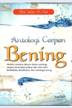 Cover Bening : antologi cerpen / Abd. Jafar M. Nuur.