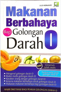 Cover Makanan berbahaya bagi golongan darah O / Lilis Hernayati; editor, Budi