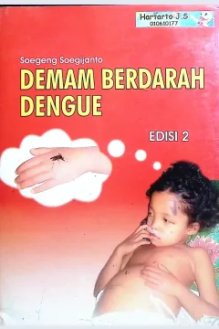 Cover Demam berdarah dengue edisi kedua / Soegeng Soegijanto