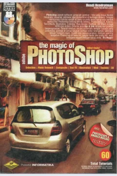 Cover Magic of adobe photoshop / Hendi Hendratman