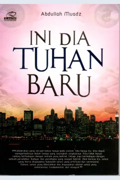 Cover Ini dia Tuhan baru / Abdullah Muadz