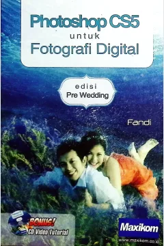 Cover Photoshop CS5 untuk fotografi digital edisi pre wedding / Fandi