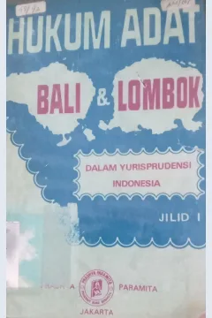 Cover Hukum Adat Bali dan Lombok dalam Yurisprudensi Indonesia / Khaidir Ali, SH.