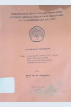 Cover Pemanfaatan Hewan dalam pembuatan antibodi sebagai bahan baku reagensia untuk pemeriksaan antigen / Mulyanto