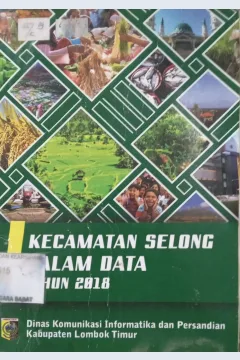 Cover Kecamatan Selong dalam Data Tahun 2018 / Dinas Komunikasi Informatika dan Persandian Lombok Timur