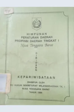 Cover Himpunan Peraturan Daerah Provinsi Daerah Tingkat I Nusa Tenggara Barat di Bidang Kepariwisataan / Biro Hukum Sekretariat Wilayah/Daerah TK. I Nusa Tenggara Barat