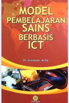 Cover Model pembelajaran sains berbasis ICT / Gunawan; editor, Akhmad Sukri, Lovy Herayanti