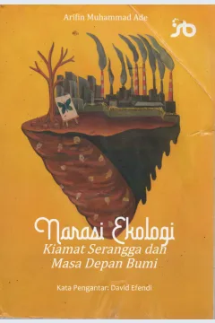 Cover Narasi ekologi Kiamat serangga dan masa depan bumi / Arifin Muhammad Ade